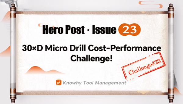 Hero Challenge 23 | Boosting the Cost-Performance of 30×D Micro Drills!