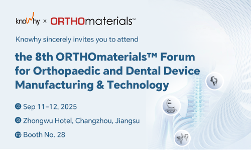 Exhibition Invitation | Knowhy Invites You to the 8th ORTHOmaterials™ Forum 2025!