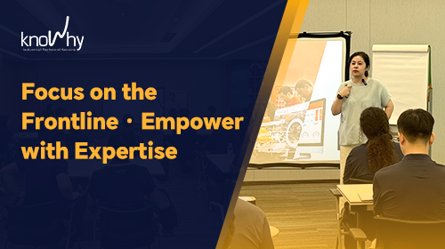 Knowhy “Operations Officer Training Camp” Revealed:  Behind Great Service Lies Continuous Professional Refinement
