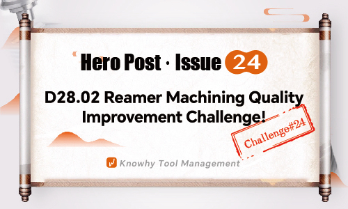Hero Challenge #24 | D28.02 Reaming Quality Improvement Project