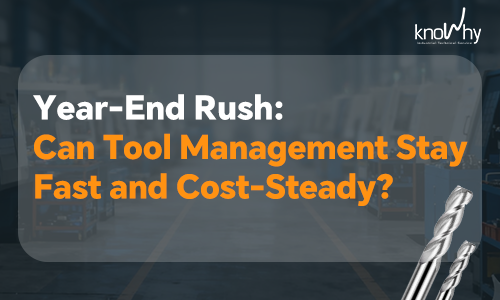 Year-End Sprint: Can Tool Management Stay Fast and Cost-Stable?